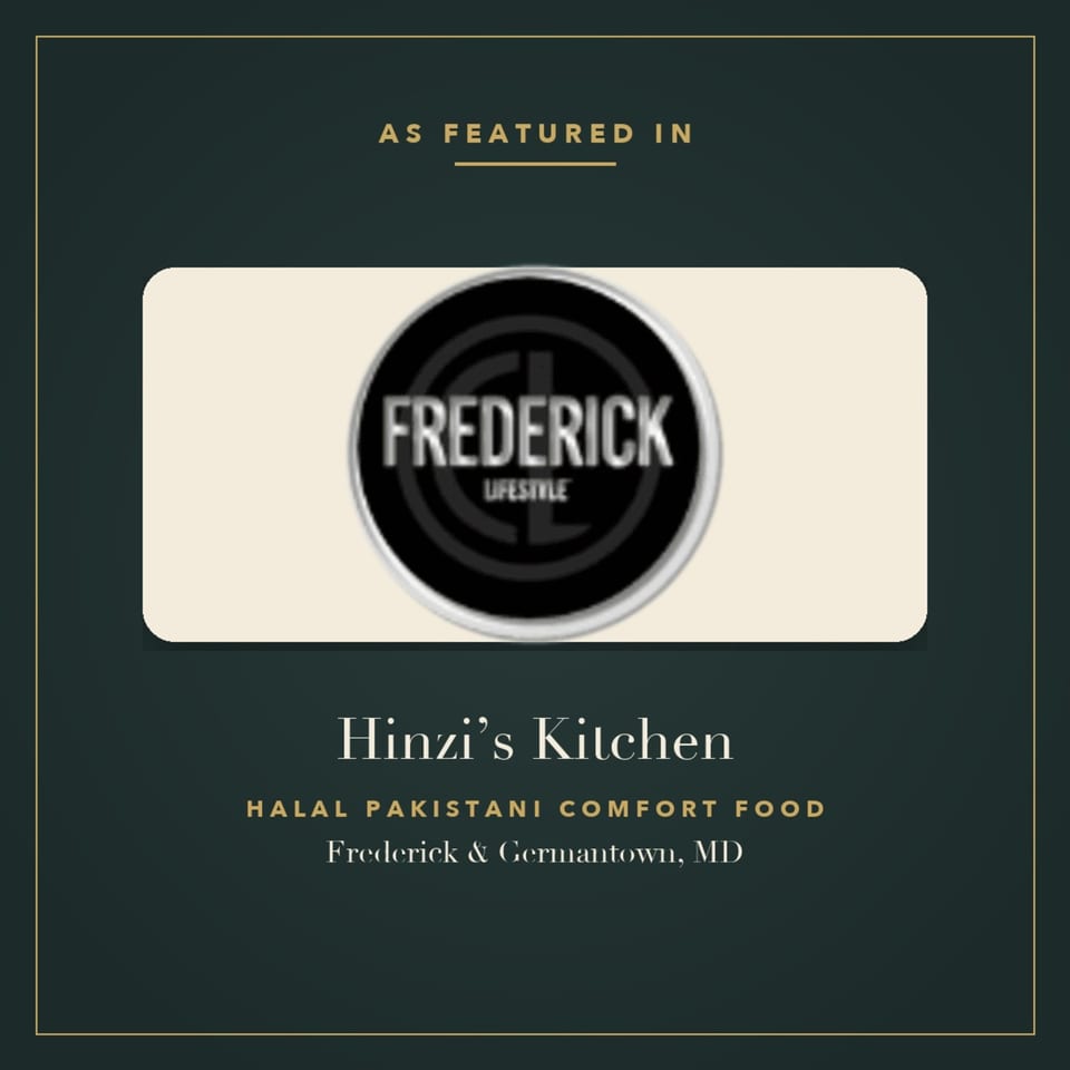 Hinzi's Kitchen featured in Frederick Lifestyle, offering Halal Pakistani comfort food in Maryland.